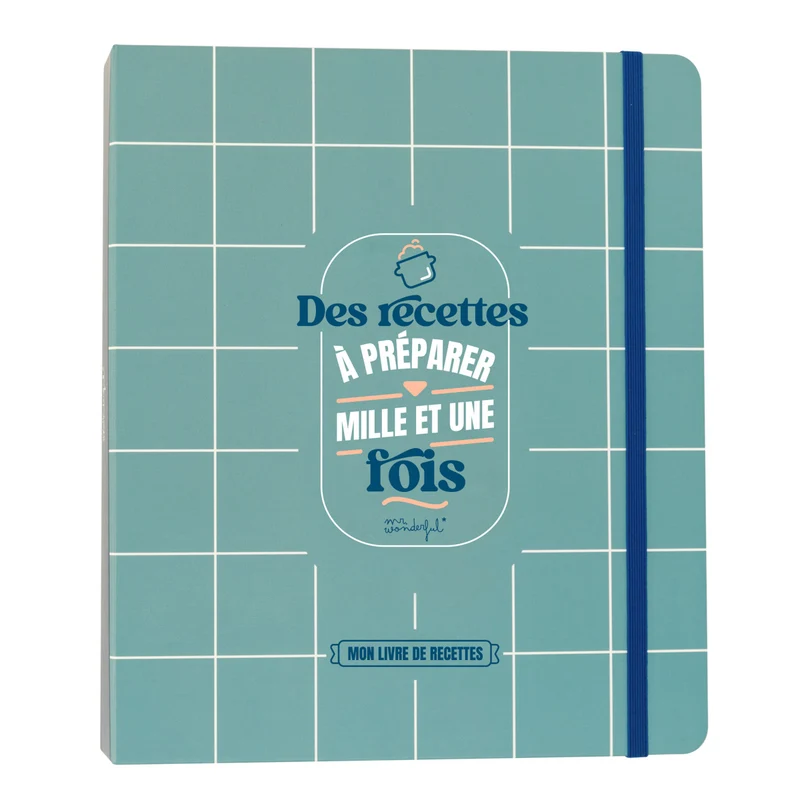 Livre de recettes - Des recettes à préparer mille et une fois